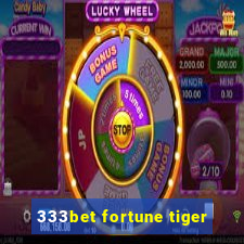 333bet fortune tiger